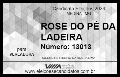 Candidato ROSE DO PÉ DA LADEIRA 2024 - MEDINA - Eleições