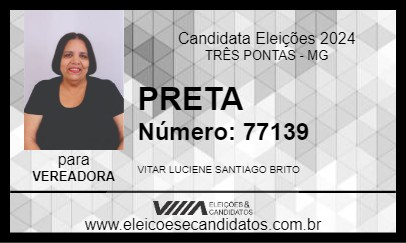 Candidato PRETA 2024 - TRÊS PONTAS - Eleições