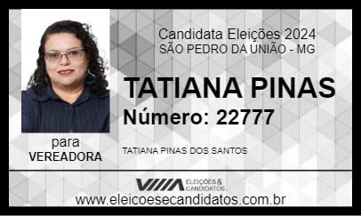 Candidato TATIANA PINAS 2024 - SÃO PEDRO DA UNIÃO - Eleições