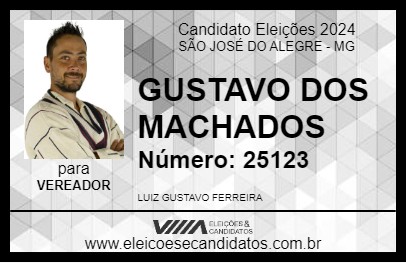 Candidato GUSTAVO DOS MACHADOS 2024 - SÃO JOSÉ DO ALEGRE - Eleições