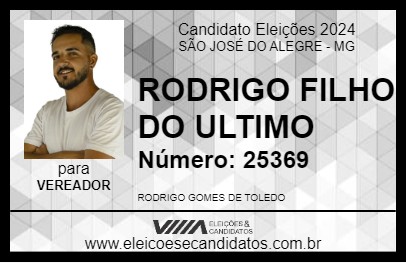 Candidato RODRIGO FILHO DO ULTIMO 2024 - SÃO JOSÉ DO ALEGRE - Eleições