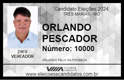 Candidato ORLANDO PESCADOR 2024 - TRÊS MARIAS - Eleições