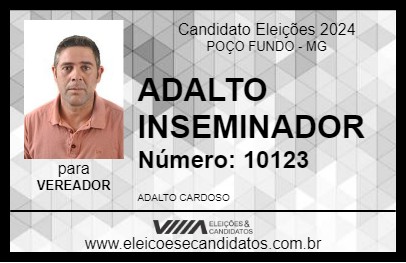 Candidato ADALTO INSEMINADOR 2024 - POÇO FUNDO - Eleições