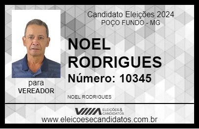 Candidato NOEL RODRIGUES 2024 - POÇO FUNDO - Eleições