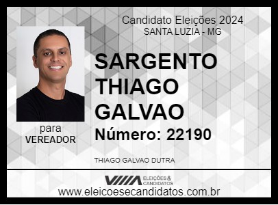 Candidato SARGENTO THIAGO GALVAO 2024 - SANTA LUZIA - Eleições