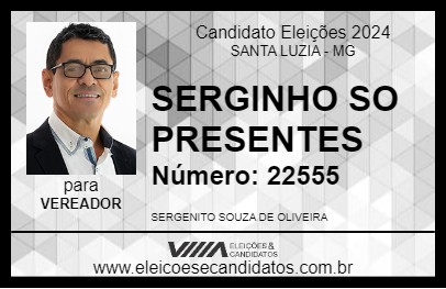 Candidato SERGINHO SO PRESENTES 2024 - SANTA LUZIA - Eleições