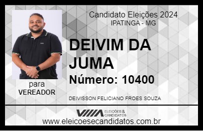 Candidato DEIVIM DA JUMA 2024 - IPATINGA - Eleições