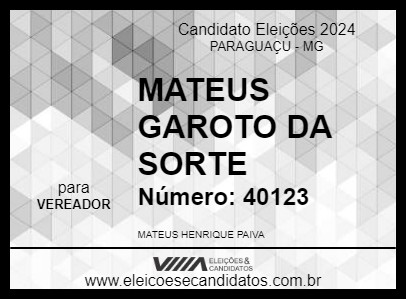 Candidato MATEUS GAROTO DA SORTE 2024 - PARAGUAÇU - Eleições