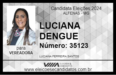 Candidato LUCIANA DENGUE 2024 - ALFENAS - Eleições