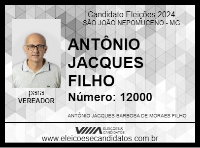 Candidato ANTÔNIO JACQUES FILHO 2024 - SÃO JOÃO NEPOMUCENO - Eleições