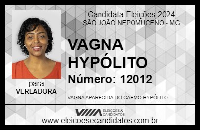 Candidato VAGNA HYPÓLITO 2024 - SÃO JOÃO NEPOMUCENO - Eleições