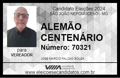 Candidato ALEMÃO CENTENÁRIO 2024 - SÃO JOÃO NEPOMUCENO - Eleições