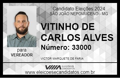 Candidato VITINHO DE CARLOS ALVES 2024 - SÃO JOÃO NEPOMUCENO - Eleições