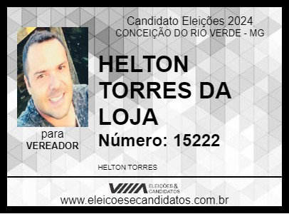 Candidato HELTON TORRES DA LOJA 2024 - CONCEIÇÃO DO RIO VERDE - Eleições