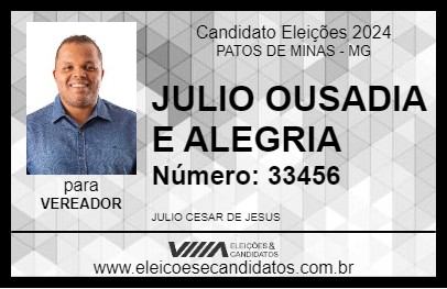 Candidato JULIO OUSADIA E ALEGRIA 2024 - PATOS DE MINAS - Eleições