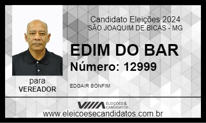 Candidato EDIM DO BAR 2024 - SÃO JOAQUIM DE BICAS - Eleições