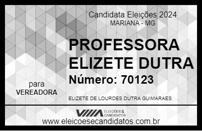 Candidato PROFESSORA ELIZETE DUTRA 2024 - MARIANA - Eleições