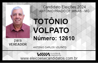 Candidato TOTÔNIO VOLPATO 2024 - ANTÔNIO PRADO DE MINAS - Eleições