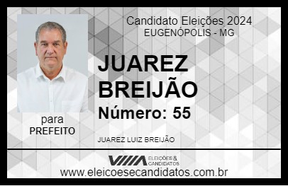 Candidato JUAREZ BREIJÃO 2024 - EUGENÓPOLIS - Eleições