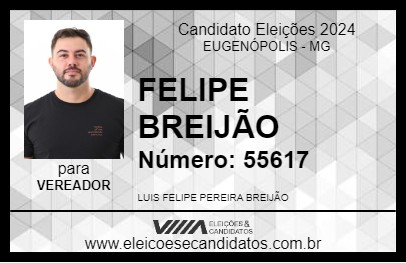 Candidato FELIPE BREIJÃO 2024 - EUGENÓPOLIS - Eleições