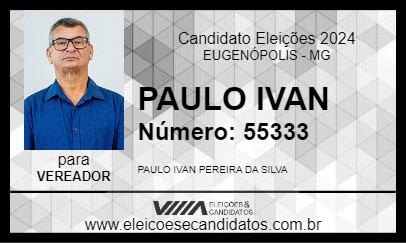 Candidato PAULO IVAN 2024 - EUGENÓPOLIS - Eleições