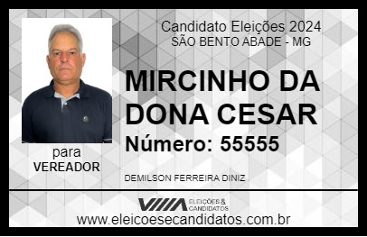 Candidato MIRCINHO DA DONA CESAR 2024 - SÃO BENTO ABADE - Eleições