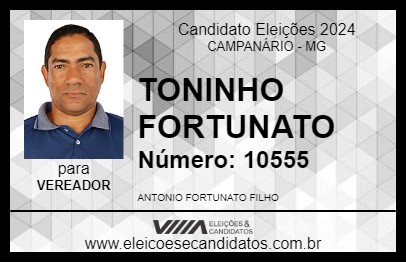 Candidato TONINHO FORTUNATO 2024 - CAMPANÁRIO - Eleições