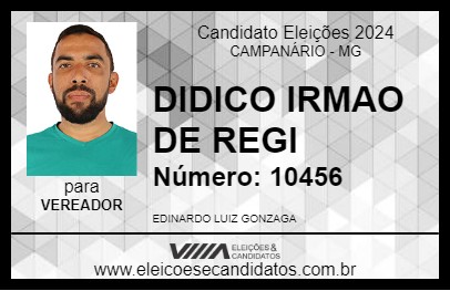 Candidato DIDICO IRMAO DE REGI 2024 - CAMPANÁRIO - Eleições