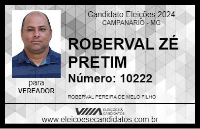 Candidato ROBERVAL ZÉ PRETIM 2024 - CAMPANÁRIO - Eleições