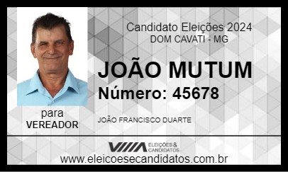 Candidato JOÃO MUTUM 2024 - DOM CAVATI - Eleições