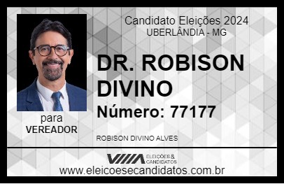 Candidato DR. ROBISON DIVINO 2024 - UBERLÂNDIA - Eleições