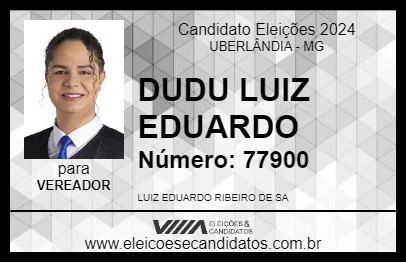 Candidato DUDU LUIZ EDUARDO 2024 - UBERLÂNDIA - Eleições