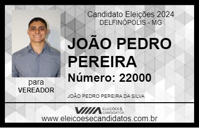 Candidato JOÃO PEDRO PEREIRA 2024 - DELFINÓPOLIS - Eleições