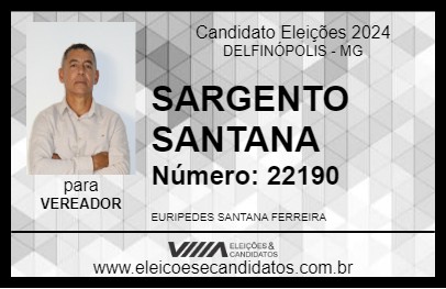 Candidato SARGENTO SANTANA 2024 - DELFINÓPOLIS - Eleições