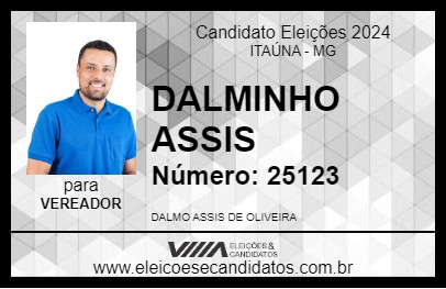 Candidato DALMINHO ASSIS 2024 - ITAÚNA - Eleições