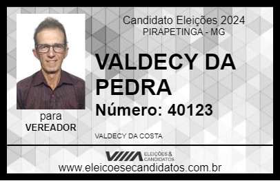 Candidato VALDECY DA PEDRA 2024 - PIRAPETINGA - Eleições