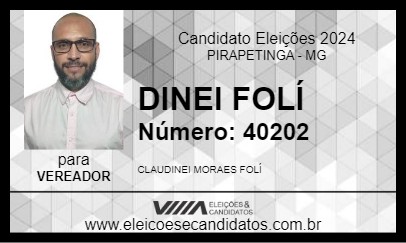 Candidato DINEI FOLÍ 2024 - PIRAPETINGA - Eleições