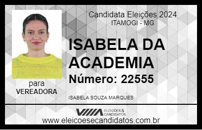 Candidato ISABELA DA ACADEMIA 2024 - ITAMOGI - Eleições