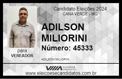 Candidato ADILSON MILIORINI 2024 - CANA VERDE - Eleições