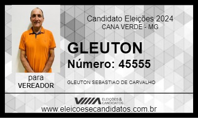 Candidato GLEUTON 2024 - CANA VERDE - Eleições