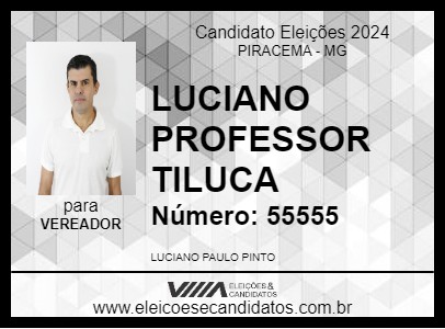 Candidato LUCIANO PROFESSOR TILUCA 2024 - PIRACEMA - Eleições