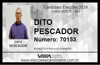 Candidato DITO PESCADOR 2024 - CANA VERDE - Eleições