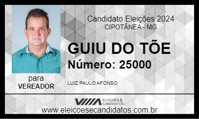 Candidato GUIU DO TÕE 2024 - CIPOTÂNEA - Eleições