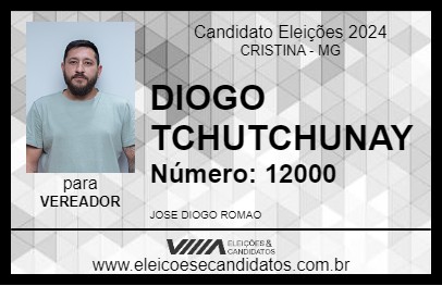 Candidato DIOGO TCHUTCHUNAY 2024 - CRISTINA - Eleições