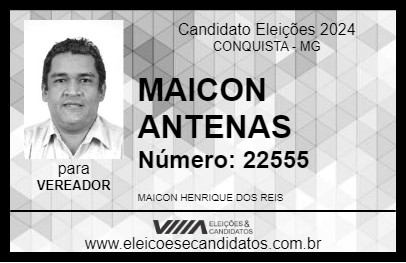 Candidato MAICON ANTENAS 2024 - CONQUISTA - Eleições