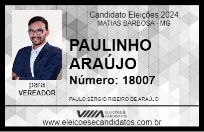 Candidato PAULINHO ARAÚJO 2024 - MATIAS BARBOSA - Eleições