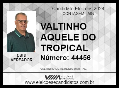 Candidato VALTINHO AQUELE DO TROPICAL 2024 - CONTAGEM - Eleições