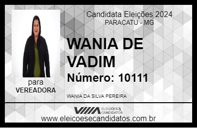 Candidato WANIA DE VADIM 2024 - PARACATU - Eleições