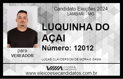 Candidato LUQUINHA DO AÇAI 2024 - LAMBARI - Eleições