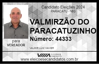 Candidato VALMIRZÃO DO PARACATUZINHO 2024 - PARACATU - Eleições